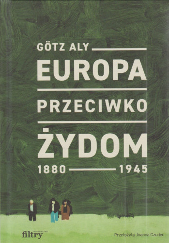 Europa przeciwko Żydom 1880-1945