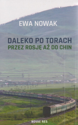 Skan okładki: Daleko po torach : przez Rosję aż do Chin