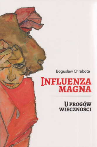 Influenza magna : u progów wieczności : powieść