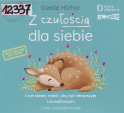 Skan okładki: Z czułością dla siebie - co możemy zrobić, aby być zdrowszym i szczęśliwszym