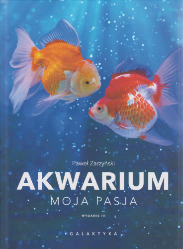 Akwarium : moja pasja