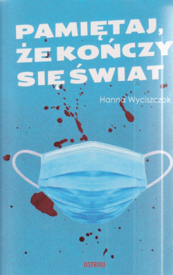 Skan okładki: Pamiętaj, że kończy się świat