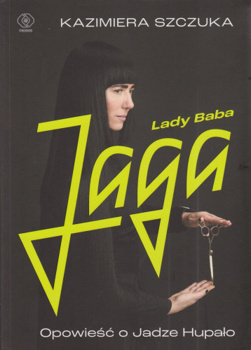 Lady Baba Jaga. Opowieść o Jadze Hupało