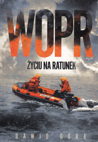 WOPR : życiu na ratunek