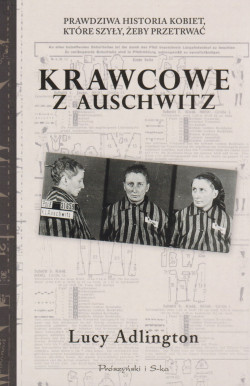 Skan okładki: Krawcowe z Auschwitz : prawdziwa historia kobiet, które szyły, żeby przetrwać