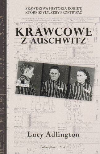 Krawcowe z Auschwitz : prawdziwa historia kobiet, które szyły, żeby przetrwać