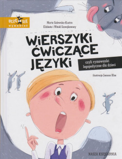 Skan okładki: Wierszyki ćwiczące języki, czyli rymowanki logopedyczne dla dzieci