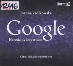 Skan okładki: Google - narodziny imperium