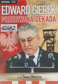 Skan okładki: Edward Gierek - przerwana dekada