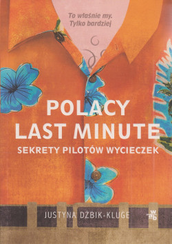 Skan okładki: Polacy last minute : sekrety pilotów wycieczek