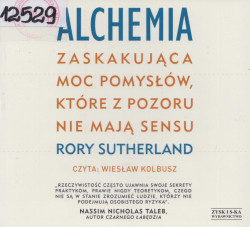 Skan okładki: Alchemia - zaskakująca moc pomysłów, które z pozoru nie mają sensu