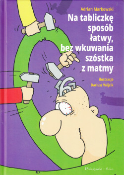 Skan okładki: Na tabliczkę sposób łatwy, bez wkuwania szóstka z matmy