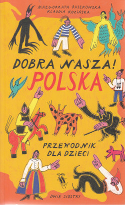 Skan okładki: Dobra nasza Polska : przewodnik dla dzieci