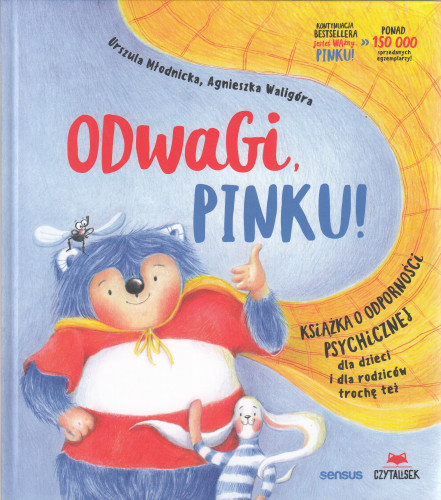 Odwagi, Pinku : książka o odporności psychicznej : dla dzieci i dla rodziców trochę też