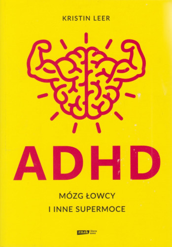 ADHD : mózg łowcy i inne supermoce