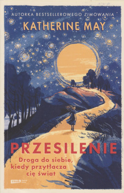 Skan okładki: Przesilenie : droga do siebie, kiedy przytłacza cię świat