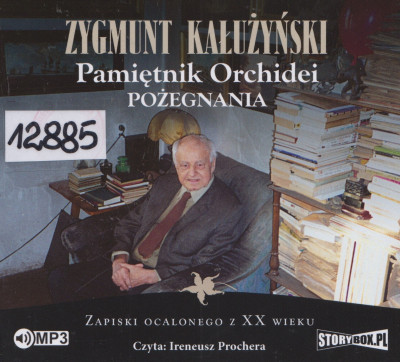 Pamiętnik orchidei. Pożegnania - zapiski ocalonego z XX wieku