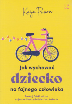 Skan okładki: Jak wychować dziecko na fajnego człowieka