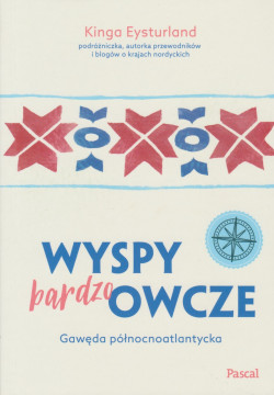 Skan okładki: Wyspy bardzo Owcze : gawęda północnoatlantycka