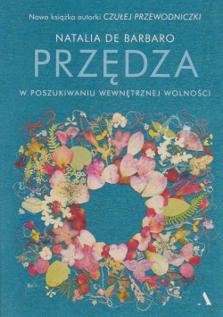 Skan okładki: Przędza : w poszukiwaniu wewnętrznej wolności