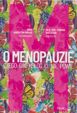 Skan okładki: O menopauzie : czego ginekolog ci nie powie