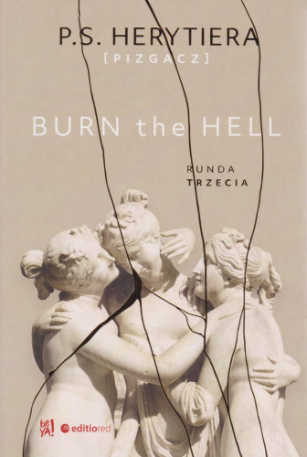 Burn the hell : runda trzecia