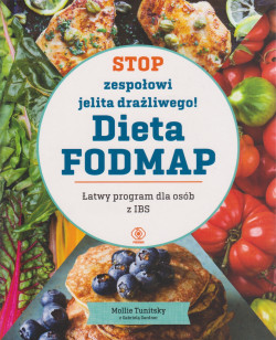 Skan okładki: Stop zespołowi jelita drażliwego : dieta FODMAP : łatwy program dla osób z IBS