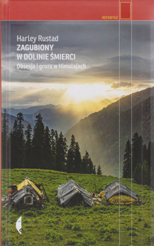 Zagubiony w Dolinie Śmierci : obsesja i groza w Himalajach