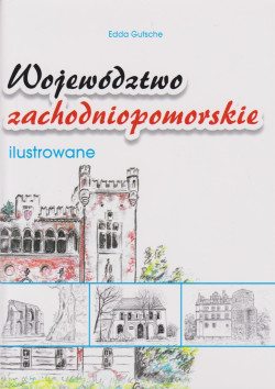 Skan okładki: Województwo zachodniopomorskie ilustrowane