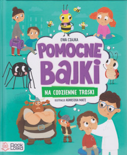 Skan okładki: Pomocne bajki : na codzienne troski