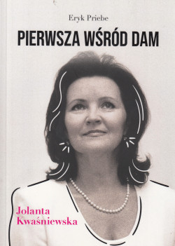 Skan okładki: Pierwsza wśród dam : Jolanta Kwaśniewska