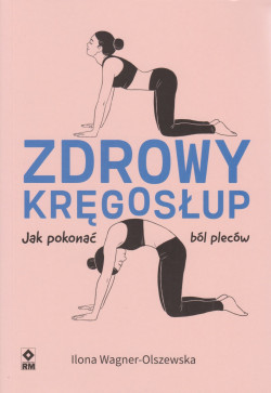 Skan okładki: Zdrowy kręgosłup : jak pokonać ból pleców