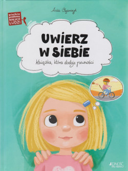 Skan okładki: Uwierz w siebie : książka, która dodaje pewności