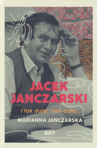 Jacek Janczarski : i tak dalej, i tak dalej...