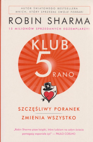 Klub 5 rano : szczęśliwy poranek zmienia wszystko