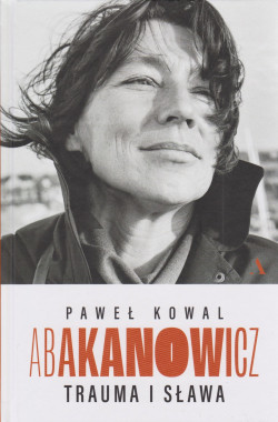 Skan okładki: Abakanowicz : trauma i sława