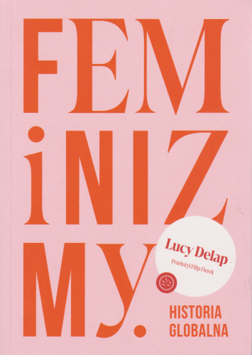 Feminizmy : historia globalna