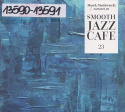 Skan okładki: Marek Niedźwiecki zaprasza do Smooth Jazz cafe. 23