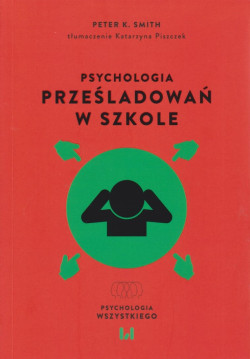 Skan okładki: Psychologia prześladowań w szkole