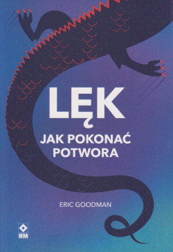 Skan okładki: Lęk : jak pokonać potwora