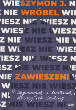 Skan okładki: Zawieszeni : o zaginionych i ludziach, którzy ich szukają