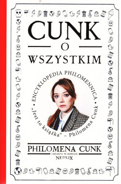 Skan okładki: Cunk o wszystkim : Encyklopedia Philomennica