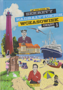 Skan okładki: Sekrety nadbałtyckich wczasowisk. Cz.1