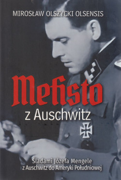 Skan okładki: Mefisto z Auschwitz : śladami Józefa Mengele z Auschwitz do Ameryki Południowej