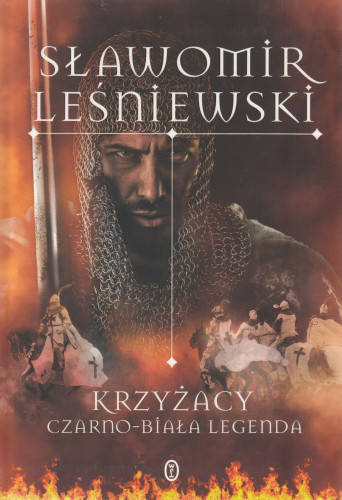 Krzyżacy : czarno-biała legenda