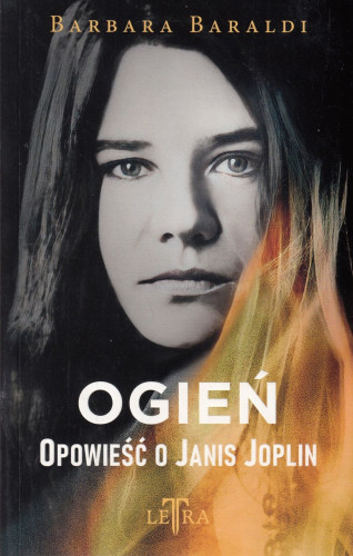 Ogień : opowieść o Janis Joplin