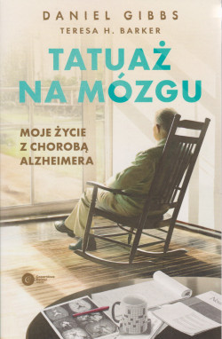 Skan okładki: Tatuaż na mózgu : moje życie z chorobą Alzheimera