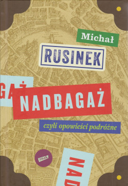 Skan okładki: Nadbagaż czyli Opowieści podróżne