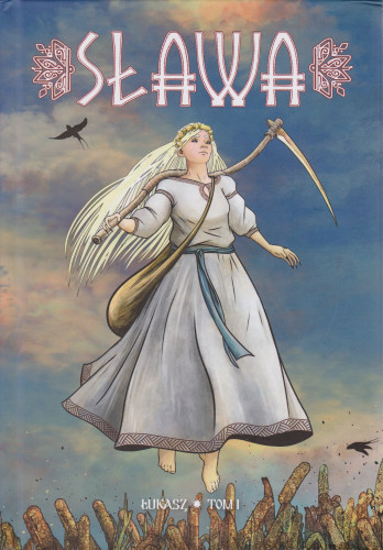 Sława : opowieść słowiańska. T. 1