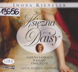 Skan okładki: Księżna Daisy. Pani na zamkach w Książu i Pszczynie